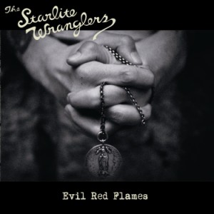 Starlite Wranglers ,The - Evil Red Flames